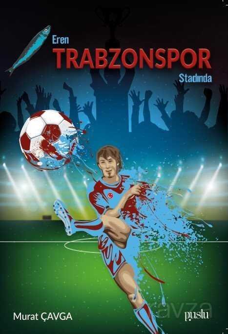 Eren Trabzon Stadında - 1