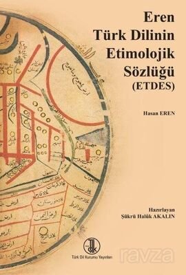 Eren Türk Dilinin Etimolojik Sözlüğü (ETDES) - 1