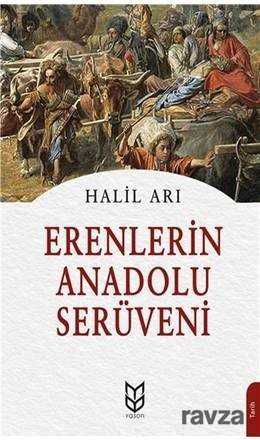 Erenlerin Anadolu Serüveni - 1