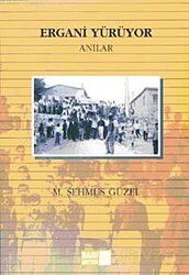 Ergani Yürüyor - TÜSTAV (T. Sosyal Tarih Vakfı) Yayınları