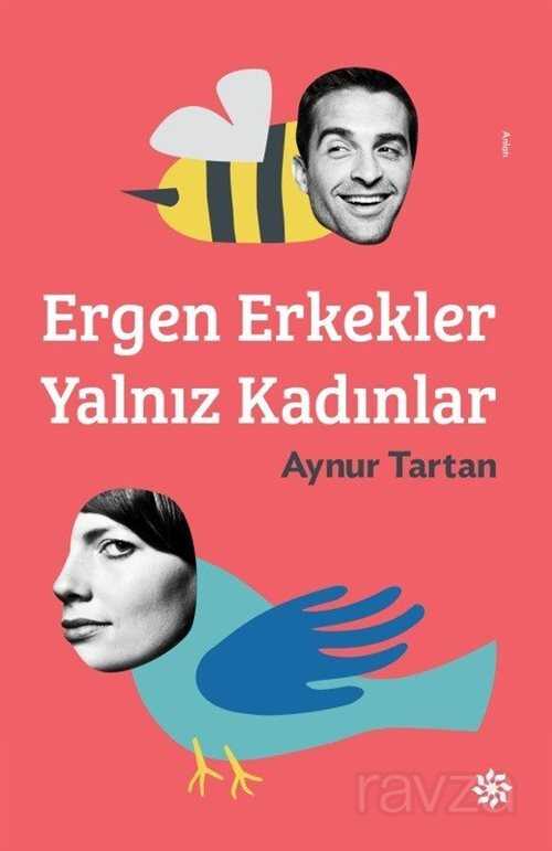 Ergen Erkekler Yalnız Kadınlar - Doğan Novus