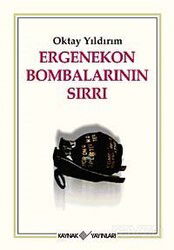 Ergenekon Bombalarının Sırrı - Kaynak Yayınları