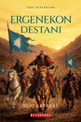 Ergenekon Destanı - Bilgeoğuz Yayınları