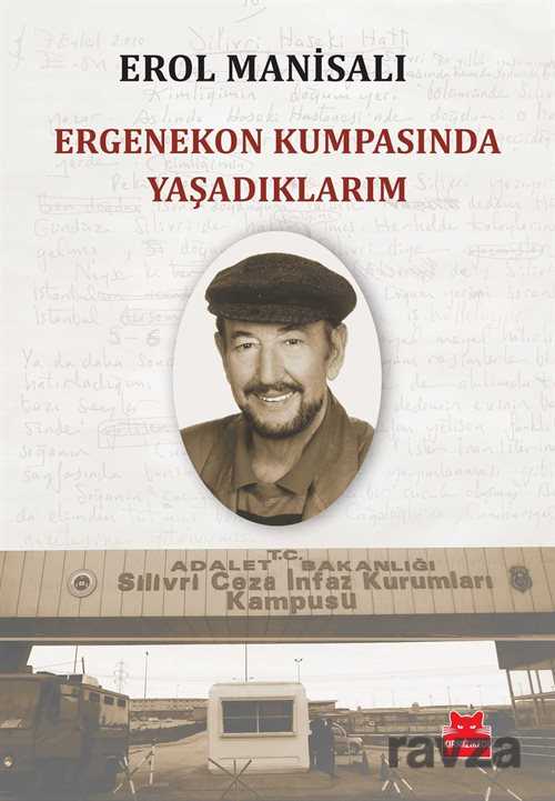 Ergenekon Kumpasında Yaşadıklarım - Kırmızı Kedi Yayınevi