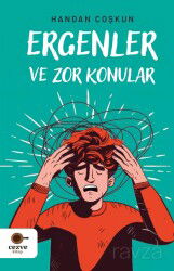 Ergenler ve Zor Konular - Cezve Kitap