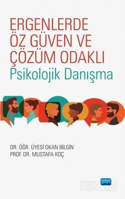 Ergenlerde Öz Güven ve Çözüm Odaklı Psikolojik Danışma - 1