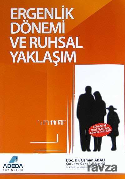 Ergenlik Dönemi ve Ruhsal Yaklaşım - Adeda Yayıncılık