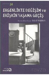 Ergenlikte Değişim ve Erişkin Yaşama Geçiş - Bağlam Yayıncılık