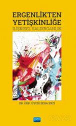 Ergenlikten Yetişkinliğe - İlişkisel Saldırganlık - Nobel Yayın Dağıtım