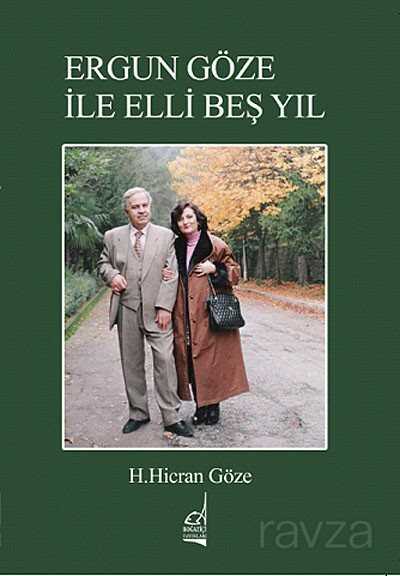 Ergun Göze ile Elli Beş Yıl - Boğaziçi Yayınları