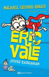 Eric Vale / Süper Kahraman - Epsilon Yayınları