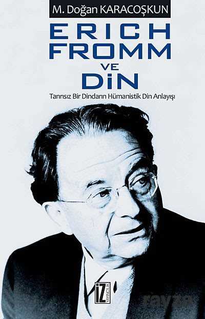 Erich Fromm ve Din - İz Yayıncılık