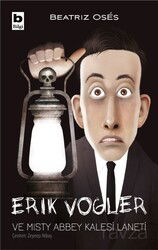 Erik Vogler ve Misty Abbey Kalesi Laneti - Bilgi Yayınevi