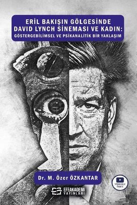 Eril Bakışın Gölgesinde David Lynch Sineması ve Kadın: Göstergebilimsel ve Psikanalitik Bir Yaklaşım - 1