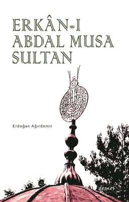 Erkan-I Abdal Musa Sultan - 1