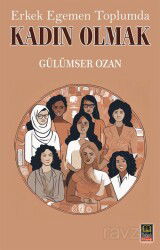 Erkek Egemen Toplumda Kadın Olmak - Babıali Kitaplığı