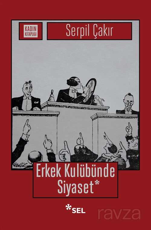 Erkek Kulübünde Siyaset - Sel Yayınları