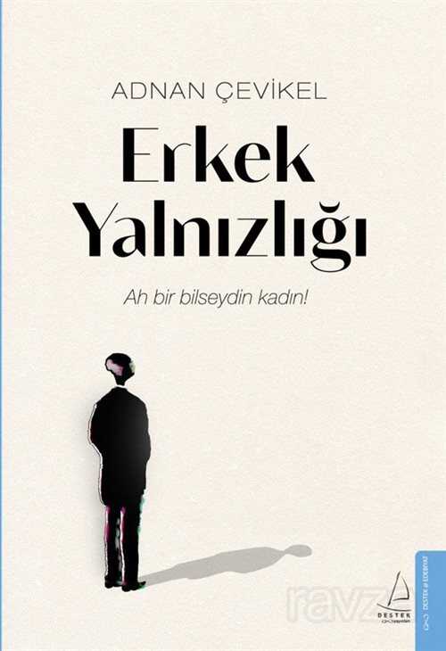 Erkek Yalnızlığı - Destek Yayınları