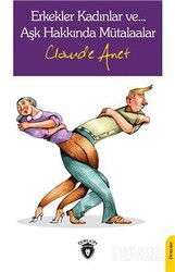 Erkekler Kadınlar ve... Aşk Hakkında Mütalaalar - Dorlion Yayınevi