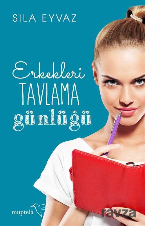 Erkekleri Tavlama Günlüğü - Müptela Yayınları