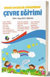 Erken Çocukluk Döneminde Çevre Eğitimi - Eğiten Kitap