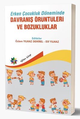 Erken Çocukluk Döneminde Davranış Örüntüleri ve Bozukluklar - 1