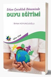 Erken Çocukluk Döneminde Duyu Eğitimi - Eğiten Kitap