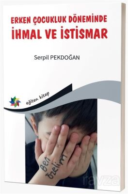 Erken Çocukluk Döneminde İhmal ve İstismar - 1