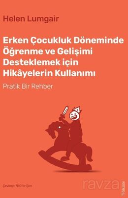 Erken Çocukluk Döneminde Öğrenme ve Gelişimi Desteklemek için Hikayelerin Kullanımı - 1