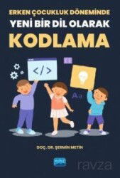 Erken Çocukluk Döneminde Yeni Bir Dil Olarak Kodlama - Nobel Yayın Dağıtım