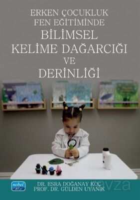 Erken Çocukluk Fen Eğitiminde Bilimsel Kelime Dağarcığı ve Derinliği - 1