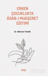 Erken Çocuklukta Âdab-ı Muaşeret Eğitimi - İlahiyat Yayınları