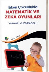 Erken Çocuklukta Matematik ve Zeka Oyunları - Eğiten Kitap