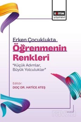 Erken Çocuklukta Öğrenmenin Renkleri: 