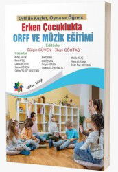 Erken Çocuklukta Orff ve Müzik Eğitimi - Eğiten Kitap