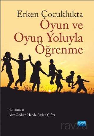 Erken Çocuklukta Oyun ve Oyun Yoluyla Öğrenme - 1