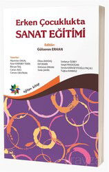 Erken Çocuklukta Sanat Eğitimi - Eğiten Kitap