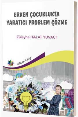 Erken Çocuklukta Yaratıcı Problem Çözme - 1