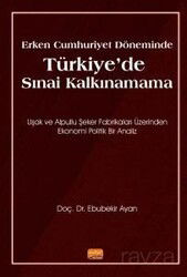 Erken Cumhuriyet Döneminde Türkiye'de Sınai Kalkınamama - Nobel Bilimsel