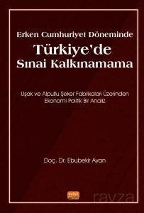 Erken Cumhuriyet Döneminde Türkiye'de Sınai Kalkınamama - 1