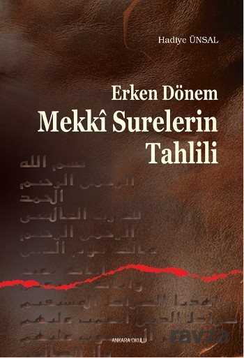Erken Dönem Mekki Surelerin Tahlili - Ankara Okulu Yayınları