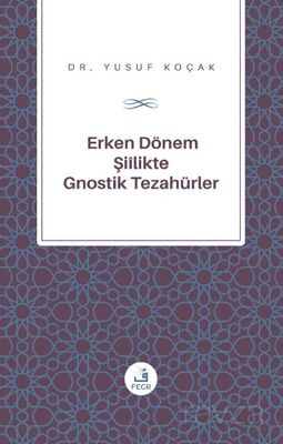 Erken Dönem S¸ii^lik'te Gnostik Tezahürler - 1