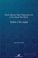 Erken Dönem Tatar Türkçesine Ait Çok Lehçeli Bir Metin: Tefsir-i Nomani - Paradigma Akademi Yayınları