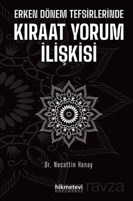 Erken Dönem Tefsirlerinde Kıraat Yorum İlişkisi - 1