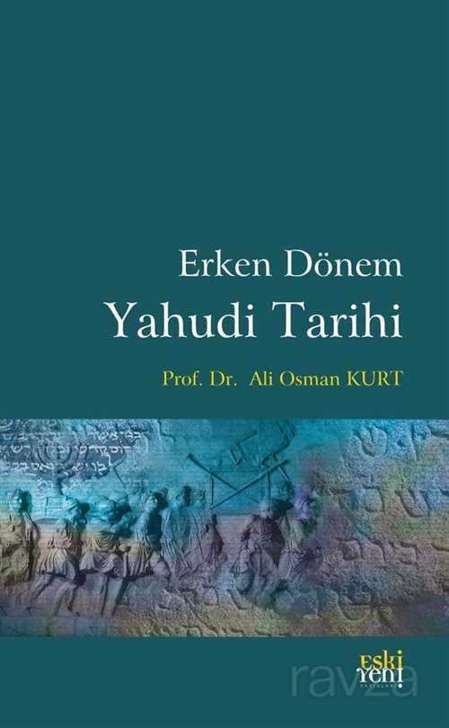 Erken Dönem Yahudi Tarihi - Eskiyeni Yayınları
