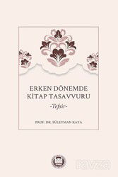Erken Dönemde Kitap Tasavvuru - M.Ü. İlahiyat Fak. Vakfı Yayınları