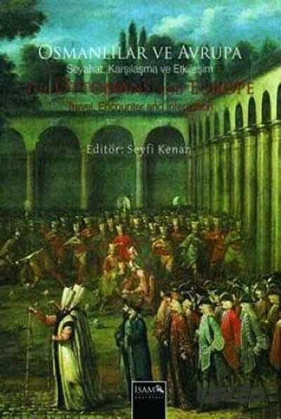 Erken Klasik Dönemden XVIII. Yüzyıl Sonuna Kadar Osmanlılar ve Avrupa - 1