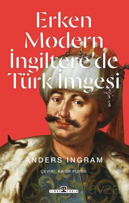 Erken Modern İngiltere'de Türk İmgesi - 1