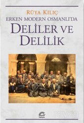 Erken Modern Osmanlı'da Deliler ve Delilik - İletişim Yayınları
