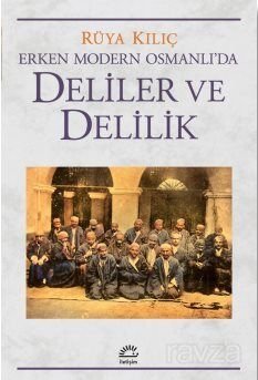 Erken Modern Osmanlı'da Deliler ve Delilik - 1